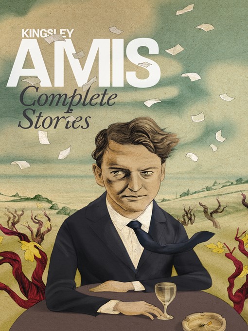 Title details for Complete Stories by Kingsley Amis - Wait list